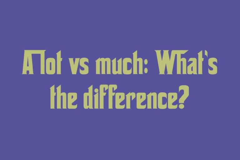 a-lot-vs-much-whats-the-difference