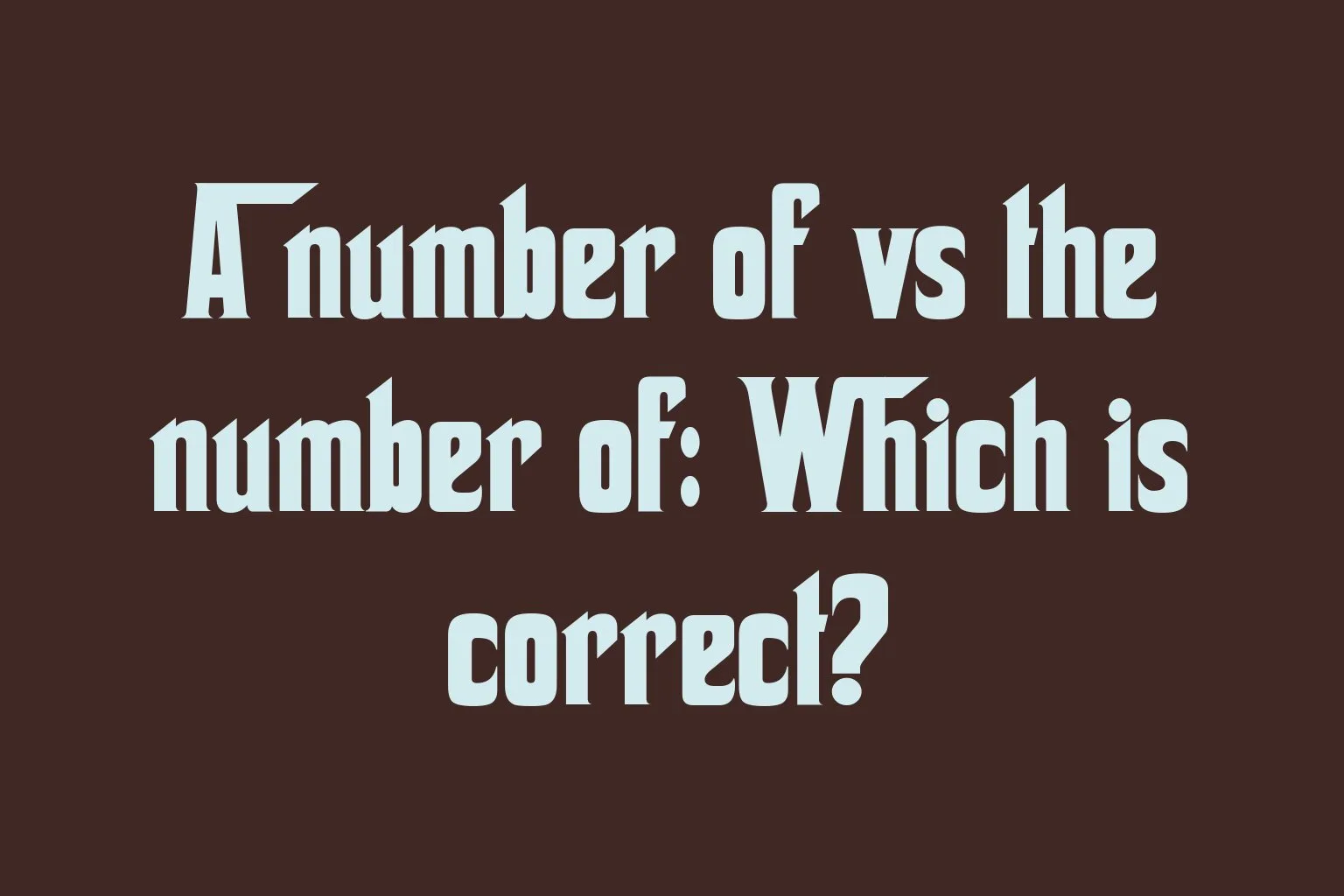 a-number-of-vs-the-number-of-which-is-correct