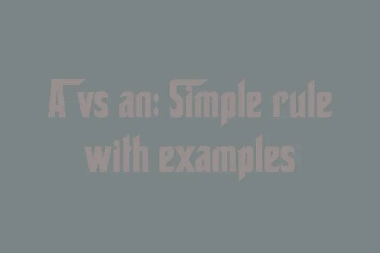 a-vs-an-simple-rule-with-examples
