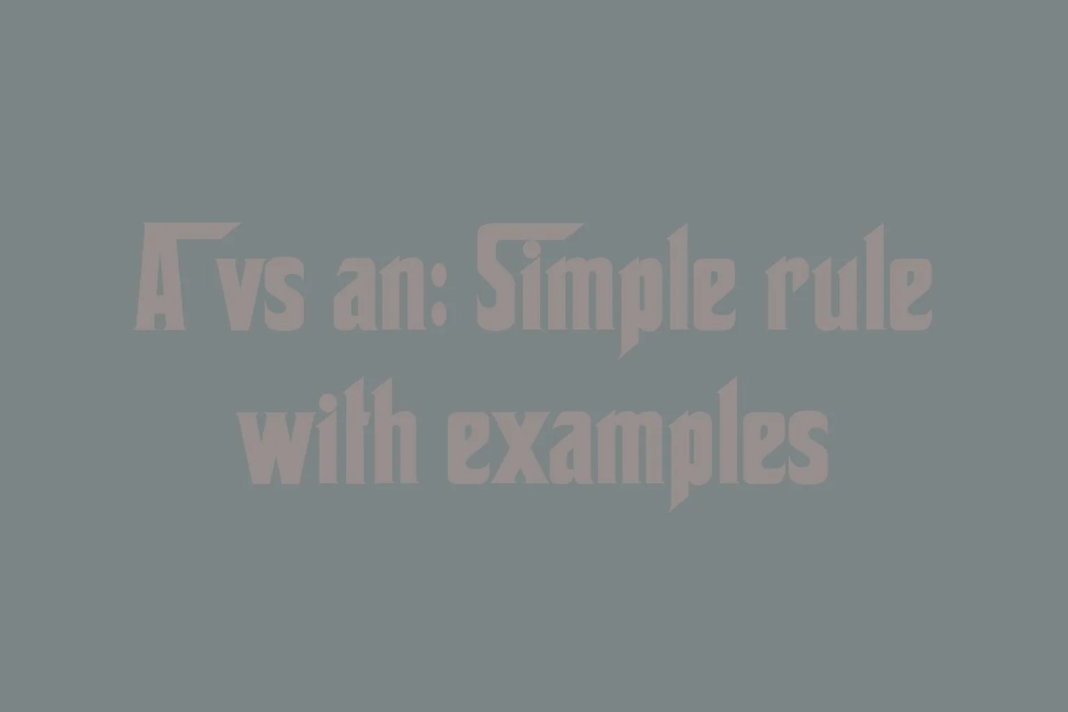 a-vs-an-simple-rule-with-examples