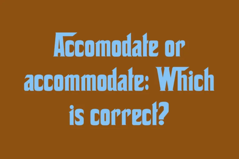 accomodate-or-accommodate-which-is-correct
