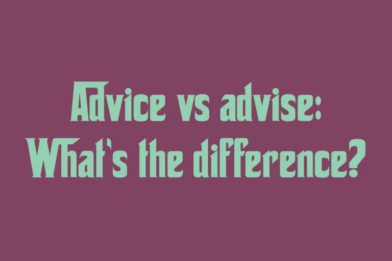 advice-vs-advise-whats-the-difference