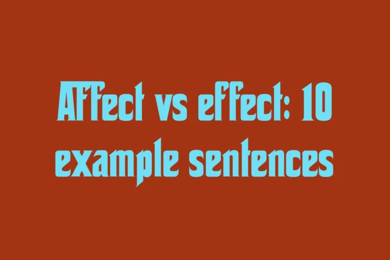 affect-vs-effect-10-example-sentences