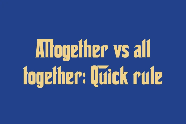 altogether-vs-all-together-quick-rule