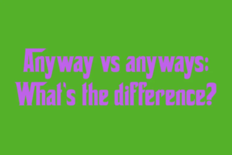 anyway-vs-anyways-whats-the-difference