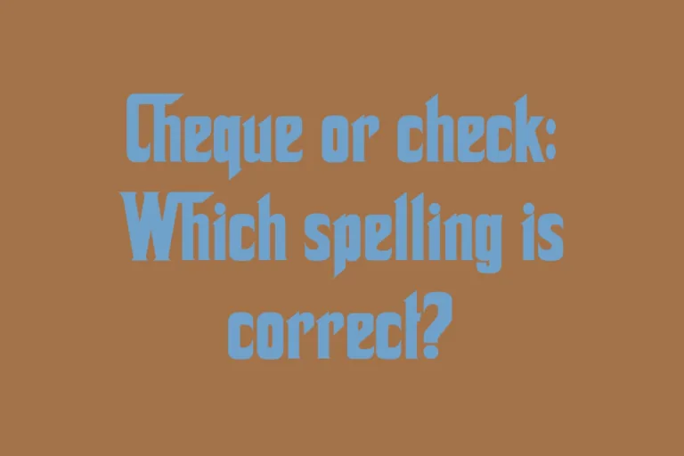 cheque-or-check-which-spelling-is-correct