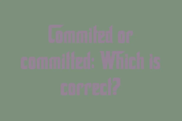 commited-or-committed-which-is-correct
