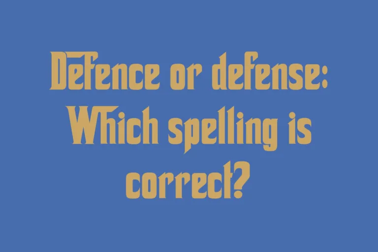 defence-or-defense-which-spelling-is-correct