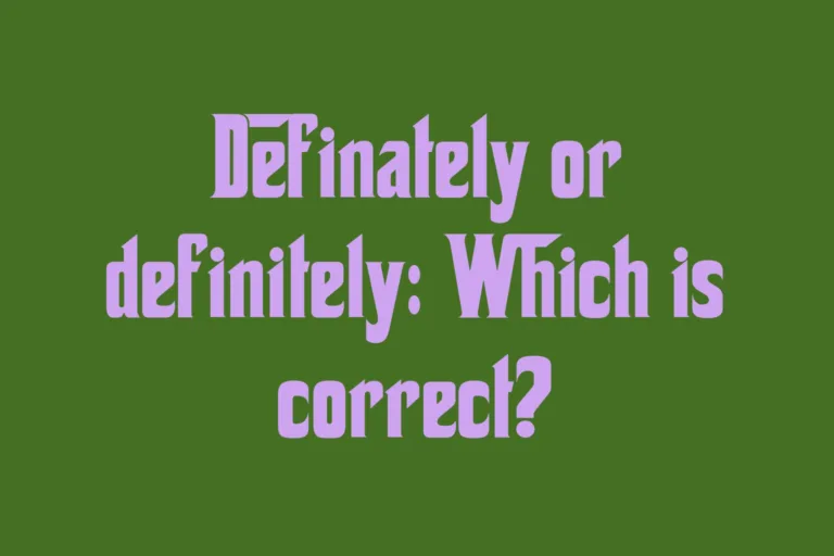 definately-or-definitely-which-is-correct
