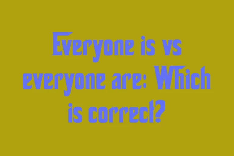everyone-is-vs-everyone-are-which-is-correct
