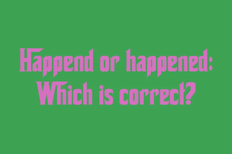 happend-or-happened-which-is-correct