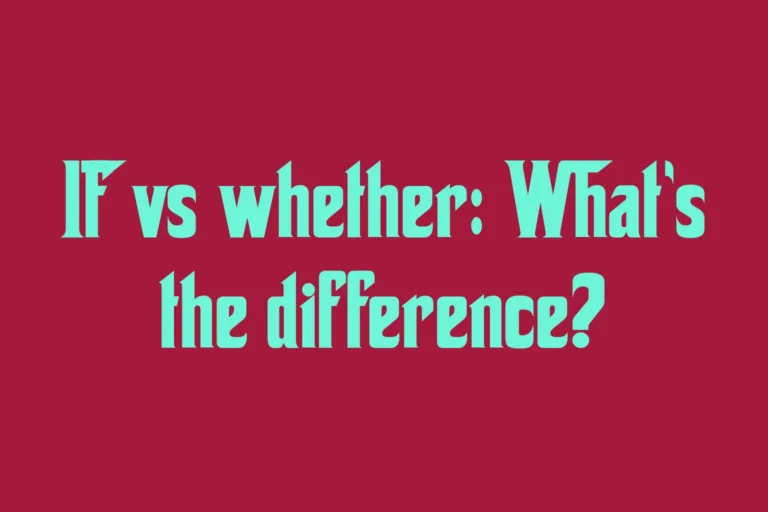 if-vs-whether-whats-the-difference