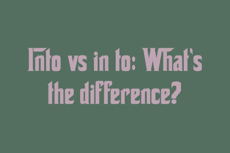 into-vs-in-to-whats-the-difference