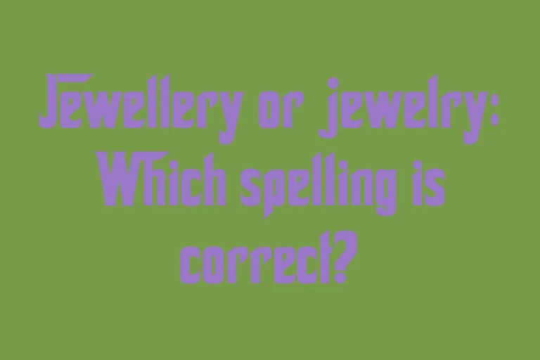 jewellery-or-jewelry-which-spelling-is-correct