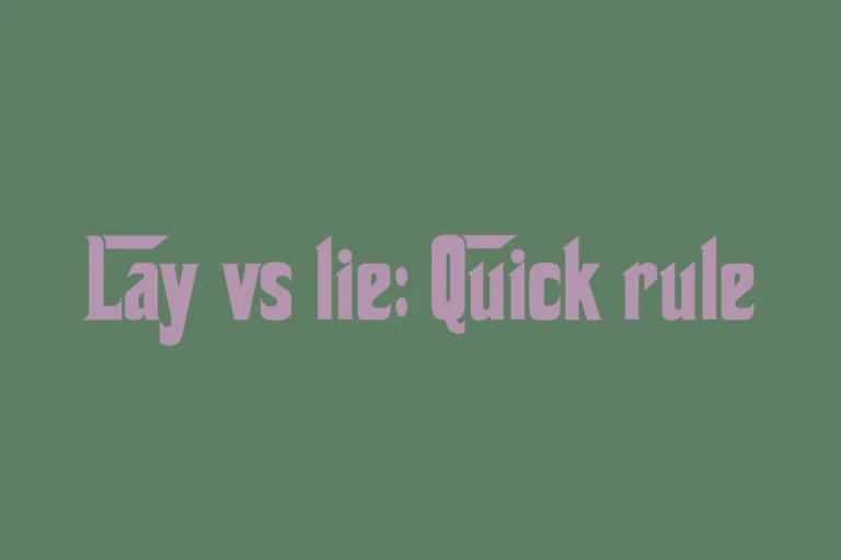 lay-vs-lie-quick-rule