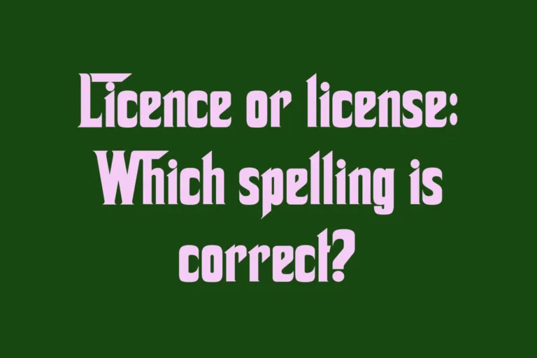 licence-or-license-which-spelling-is-correct