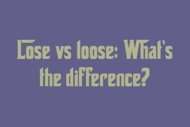 lose-vs-loose-whats-the-difference