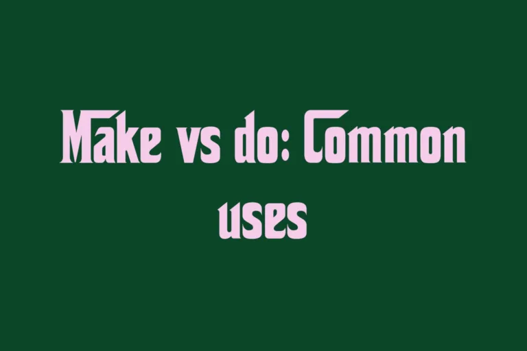 make-vs-do-common-uses