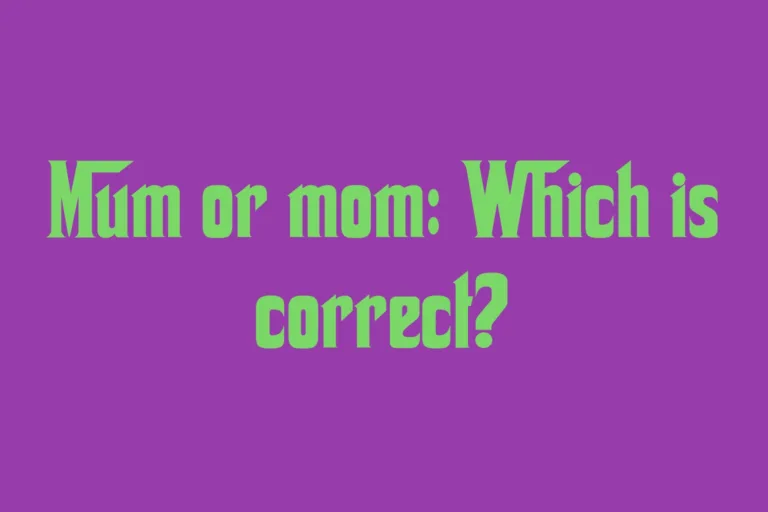 mum-or-mom-which-is-correct