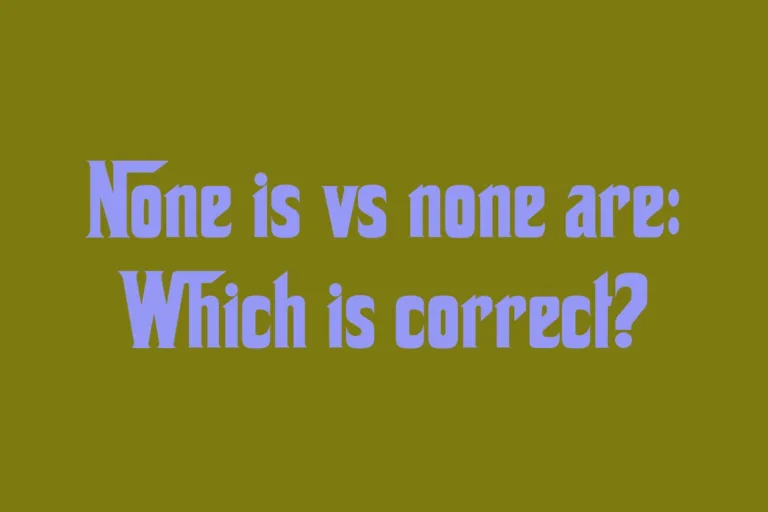 none-is-vs-none-are-which-is-correct