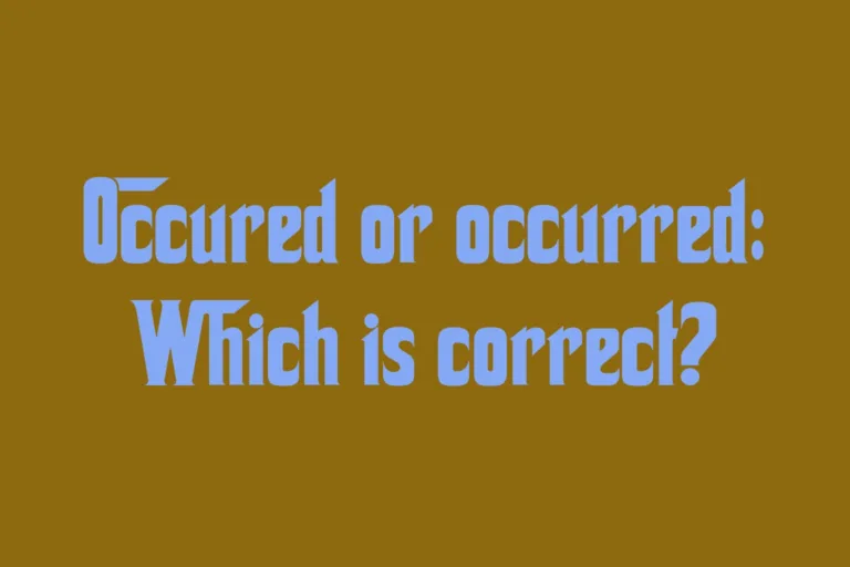 occured-or-occurred-which-is-correct