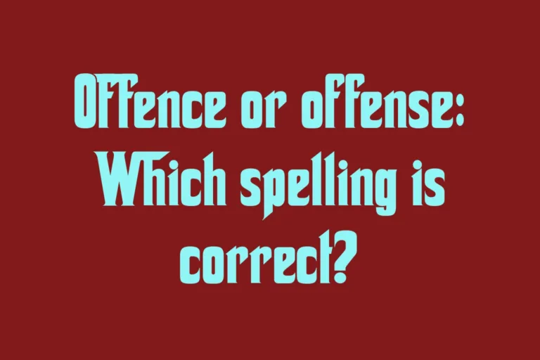 offence-or-offense-which-spelling-is-correct