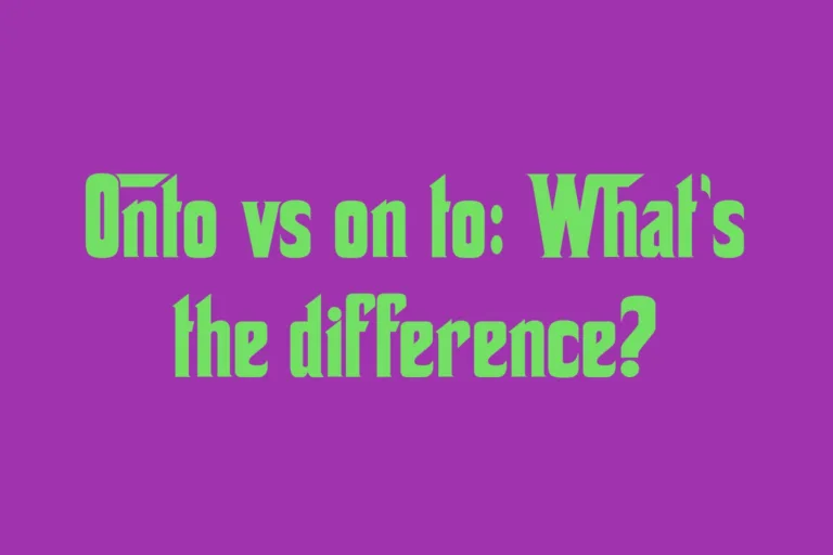 onto-vs-on-to-whats-the-difference