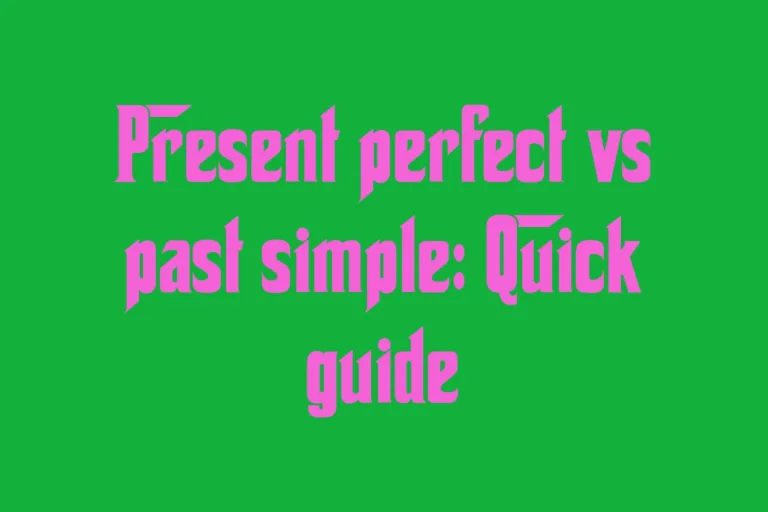 present-perfect-vs-past-simple-quick-guide