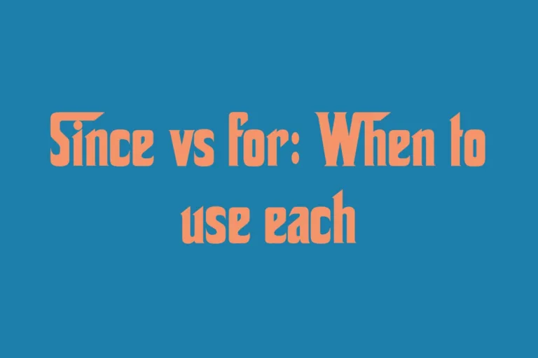 since-vs-for-when-to-use-each
