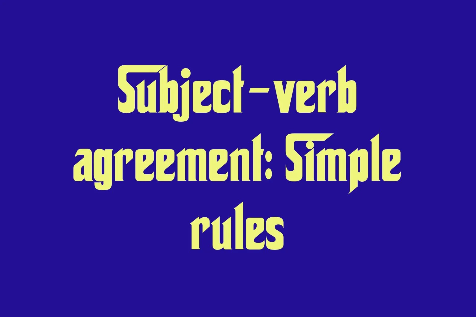 subject-verb-agreement-simple-rules