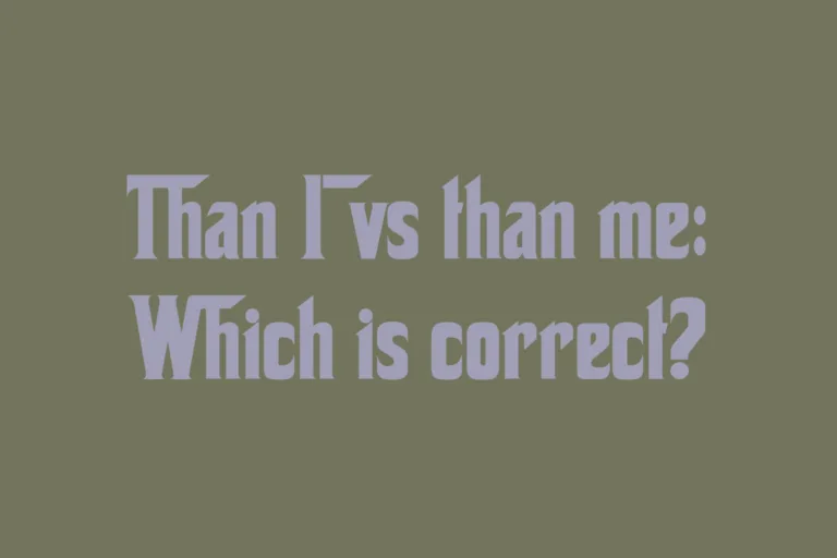 than-i-vs-than-me-which-is-correct
