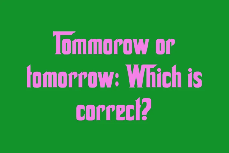 tommorow-or-tomorrow-which-is-correct