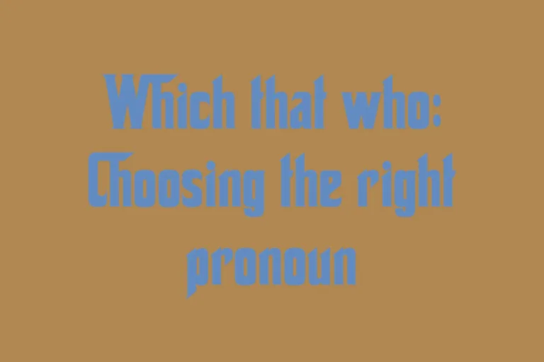 which-that-who-choosing-the-right-pronoun