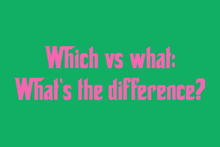 which-vs-what-whats-the-difference