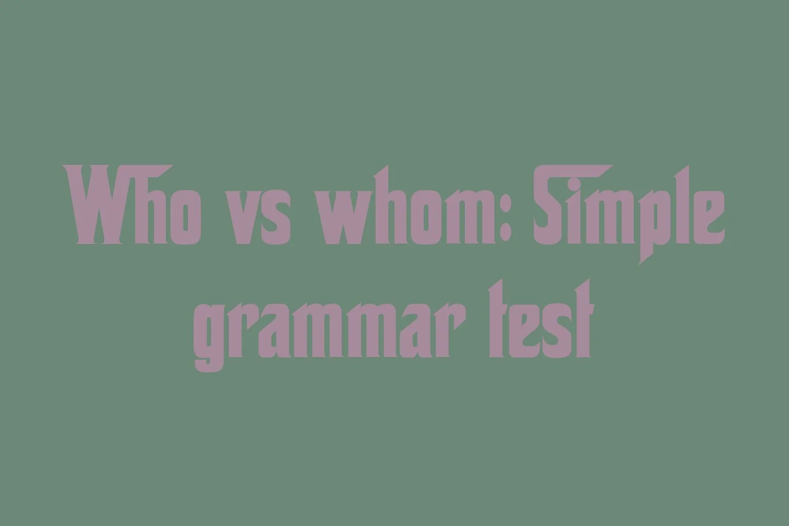 who-vs-whom-simple-grammar-test